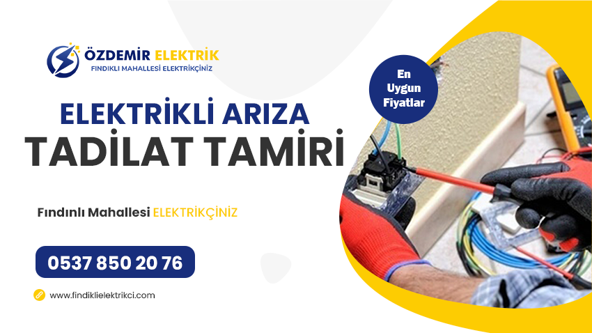 Fındıklı Elektrik Arıza Tadilat ve Tamirat